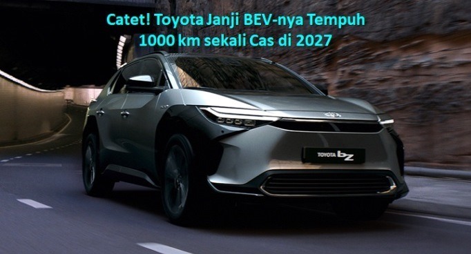 Teknologi Baterai EV Toyota dijanjikan bisa 1000 km sekali cas